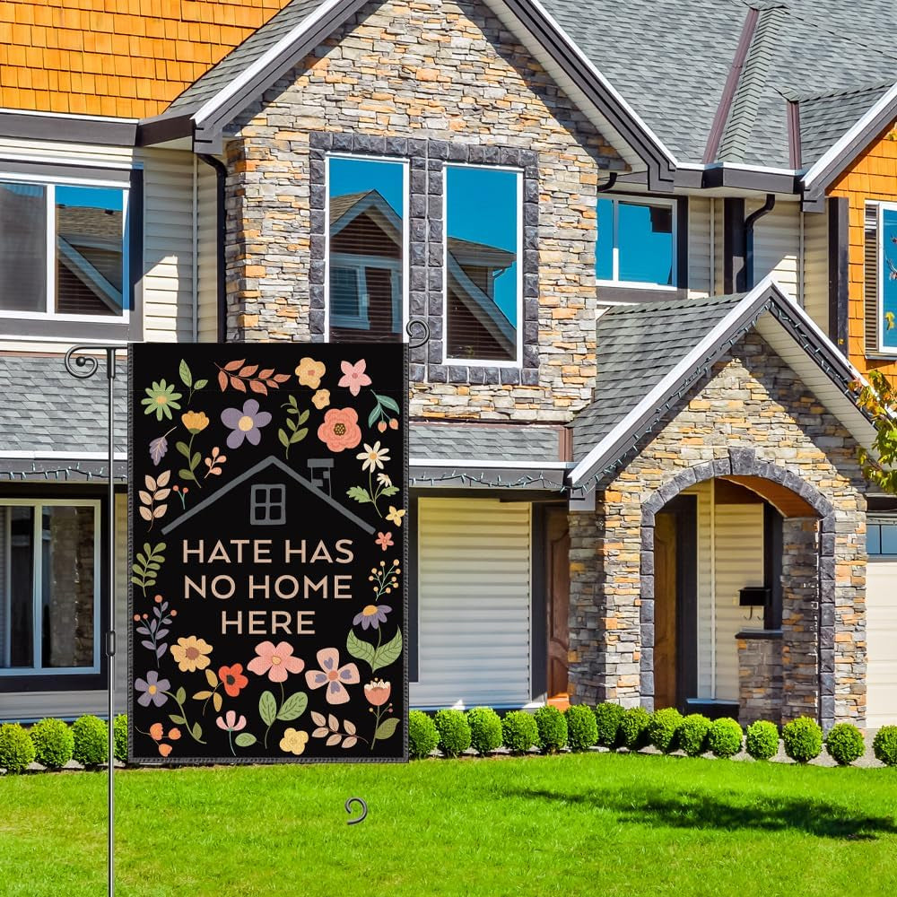 Hate Has No Home Here Garden Flag | Equality & Inclusion Yard Banner for Outdoor Décor